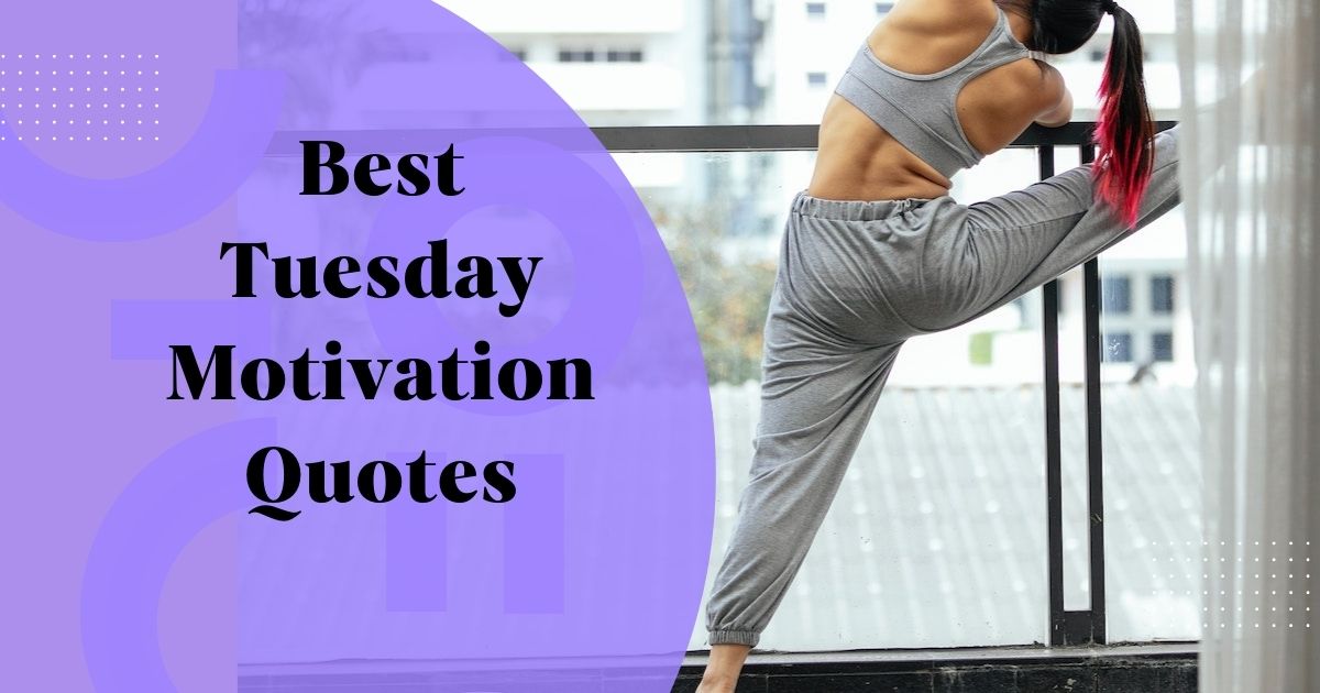 Tuesday Motivation Quotes